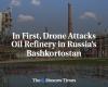 Dans un premier temps, un drone attaque une raffinerie de pétrole au Bachkortostan en Russie